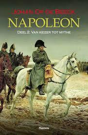 Napoleon - Deel 2: Van keizer tot mythe (Paperback)