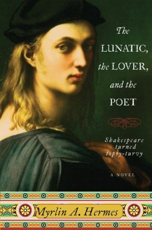 The Lunatic, the Lover, and the Poet (Paperback)