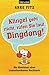 Klingel geht nicht, rufen Sie laut Dingdong!: Die Abenteuer einer unerschrockenen Nachbarin
