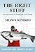 The Right Stuff by Shawn Kimbro