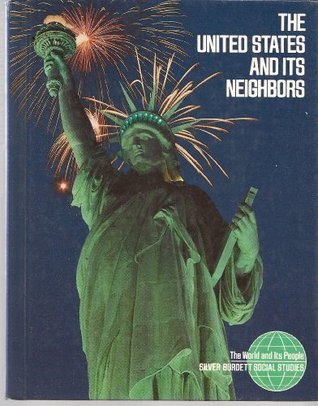 The United States and its Neighbors (The world and its people)