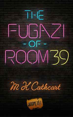 The Fugazi of Room 39 (Room 39 #1)