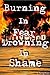 Burning in Fear Drowning in Shame (Down and out in Albion Book 2)