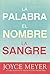 La Palabra, el nombre, la sangre