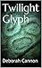 Twilight Glyph (Raven Chronicles)