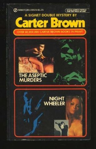 The Aseptic Murders/Night Wheeler