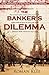 The Banker's Dilemma