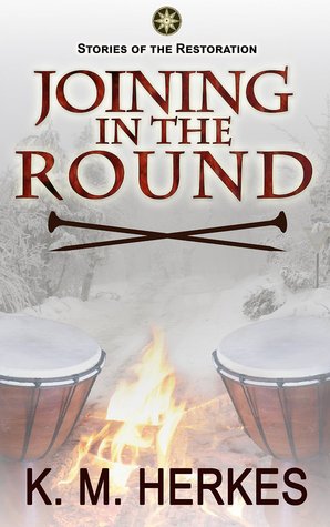 Joining in the Round (Stories of the Restoration)