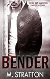 Bender by M.  Stratton