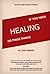 If You Need Healing Do These Things