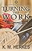 Turning the Work