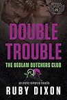 Double Trouble