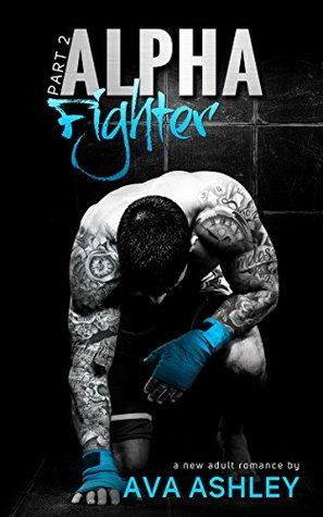 Alpha Fighter - Part Two (The Alpha Fighter, #2)