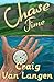 Chase Time by Craig Van Langen