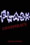 Flash Conspiracy (The Idea)