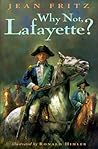 Why Not, Lafayette? Why Not, Lafayette?