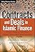 Contracts and Deals in Islamic Finance: A User�s Guide to Cash Flows, Balance Sheets, and Capital Structures (Wiley Finance)
