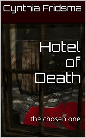 Hotel of Death: the chosen one (Kindle Edition)