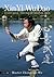 XinYi WuDao: Heart-Mind - The Dao of Martial Arts