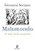 Malomondo: In lode della stupidità (Italian Edition)