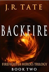Backfire (Firefighter Heroes Trilogy, #2)