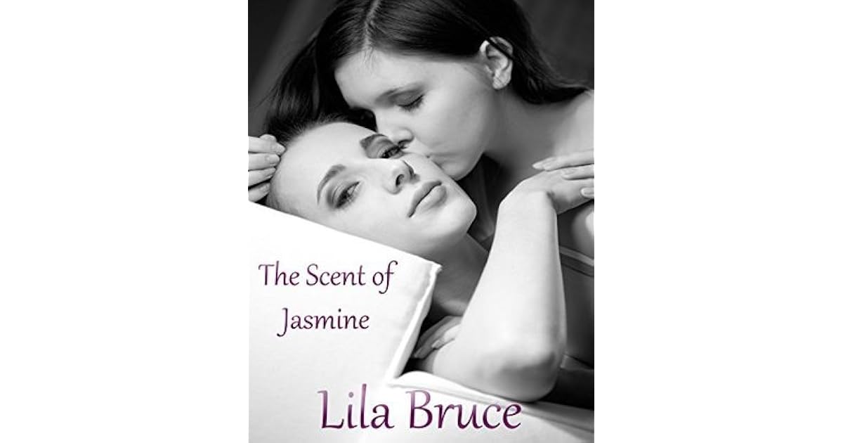 The Scent of Jasmine by Lila Bruce