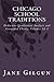 Chicago School Traditions: Deductive Qualitative Analysis and Grounded Theory, Volumes 1 and 2