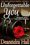 Unforgettable You by Deanndra Hall