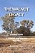 The Walnut Legacy