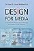 Design for Media: A Handbook for Students and Professionals in Journalism, PR, and Advertising