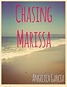 Chasing Marissa Chasing Marissa
