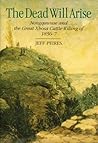 The Dead will Arise: Nongqawuse and the great Xhosa cattle killing 1856-7
