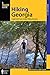 Hiking Georgia: A Guide to the State's Greatest Hiking Adventures (State Hiking Guides Series)