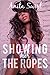 Showing Her the Ropes (The Naughty Step Files, #1)