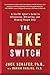 The Like Switch: An Ex-FBI Agent's Guide to Influencing, Attracting, and Winning People Over (The Like Switch Series Book 1) (Volume 1)