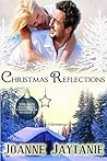 Christmas Reflections by Joanne Jaytanie