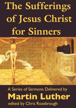 The Sufferings of Jesus Christ for Sinners