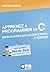 Apprenez à programmer en C ! (Livre du Zéro)