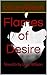 Flames of Desire: Novella by LeLe Wilson (Temptations of Desire Series Book 1)