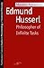 Edmund Husserl: Philosopher of Infinite Tasks