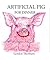 Artificial Pig for Dinner