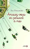 Amusez-vous en pensant à moi by Åsa Hellberg