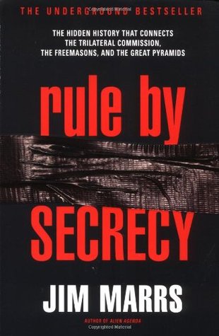 Rule by Secrecy: The Hidden History that Connects the Trilateral Commission, the Freemasons & the Great Pyramids (Paperback)