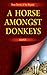 A Horse Amongst Donkeys by Kant
