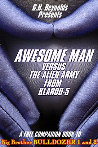 Awesome Man vs. The Alien Army From Klardo-5 (Superhero Transformation Erotica)