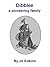 Dibblee - a Pioneering Family by Jo Edkins