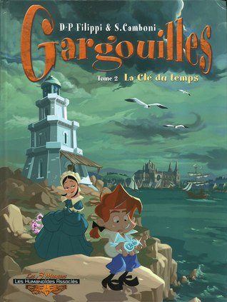 La Clé du temps (Gargouilles, #2)