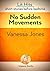 No Sudden Movements (Lit Hits Book 1)