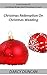 Christmas Redemption On Christmas Wedding: Love Stories Of Christmas Brides And Christmas Groom (Xmas Novels Series)