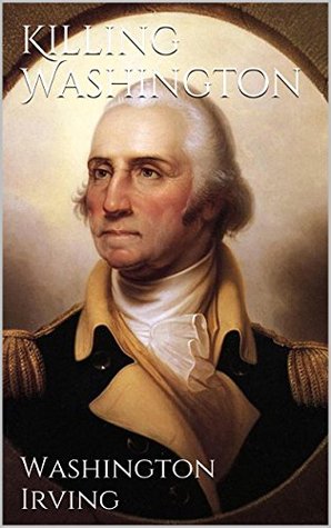 Killing Washington (Kindle Edition)